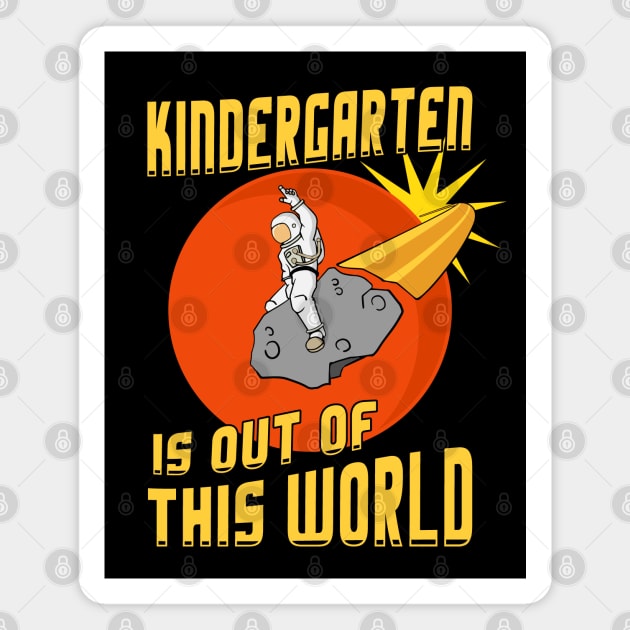 Kindergarten is out of this world Back to School Astronaut Magnet by Huhnerdieb Apparel